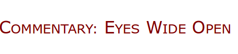 OD: Commentary: Eyes Wide Open